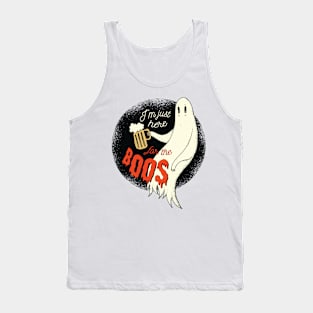 I'm Just here for the Boos Tank Top